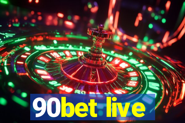 90bet live